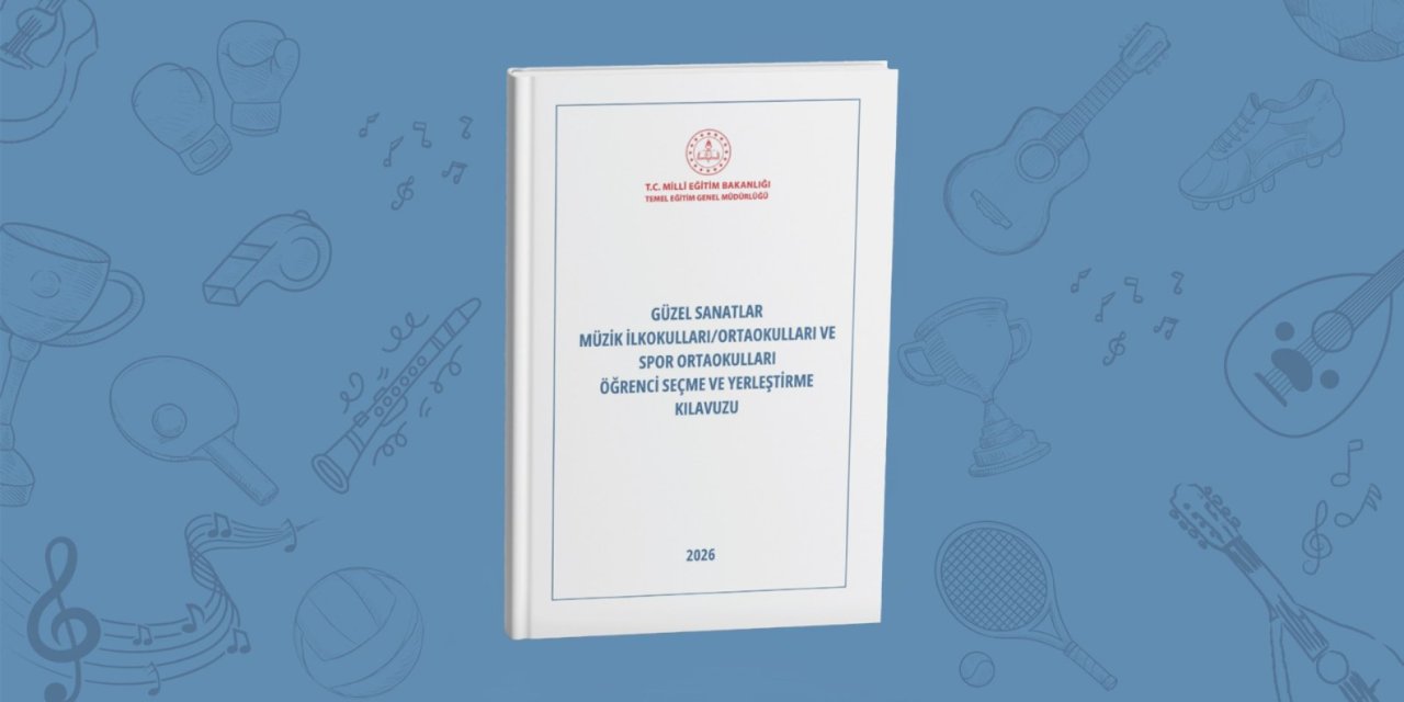MEB 2026 Yetenek Sınavı Takvimi Açıklandı: Başvurular ve Süreç Netleşti